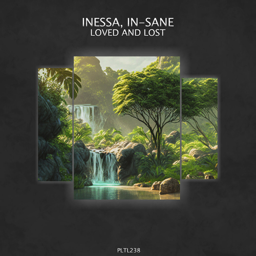 Inessa & IN-sane - Loved and Lost [PLTL238]